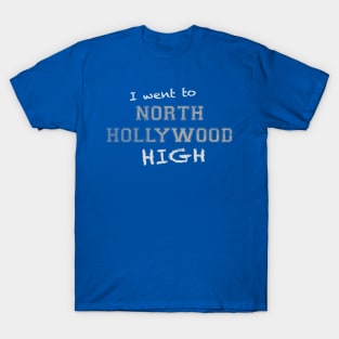 North Hollywood HIGH T-Shirt